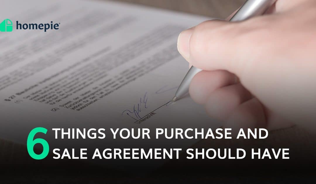 6 Things Your Purchase and Sale Agreement Should Have