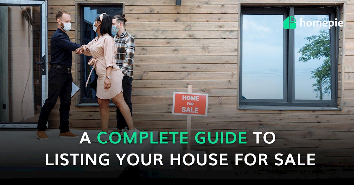 A Complete Guide to Listing Your House for Sale
