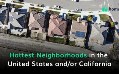Hottest Neighborhoods in the United States and/or California