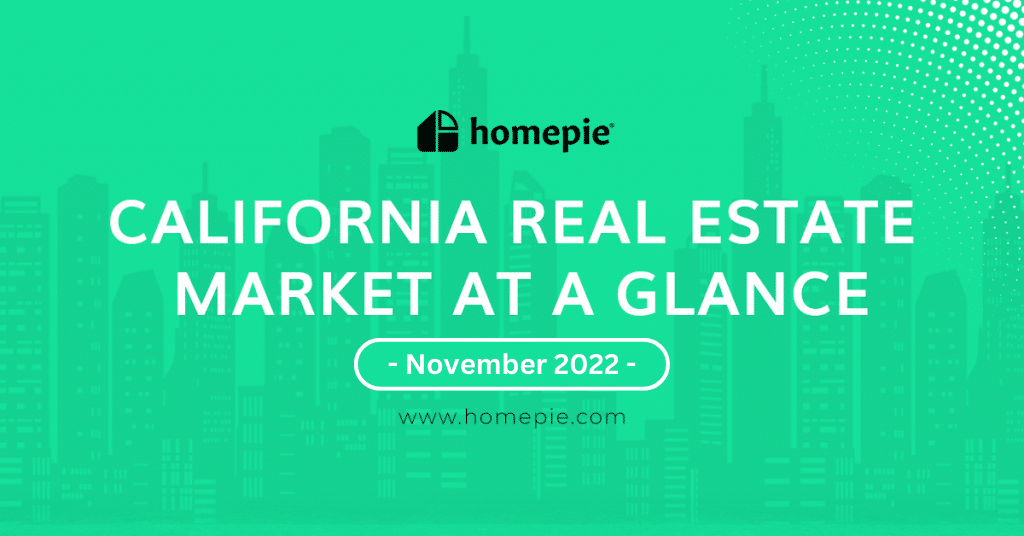 California Real Estate Market At A Glance – November 2022