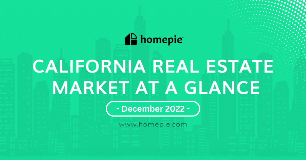 California Real Estate Market At A Glance – December 2022