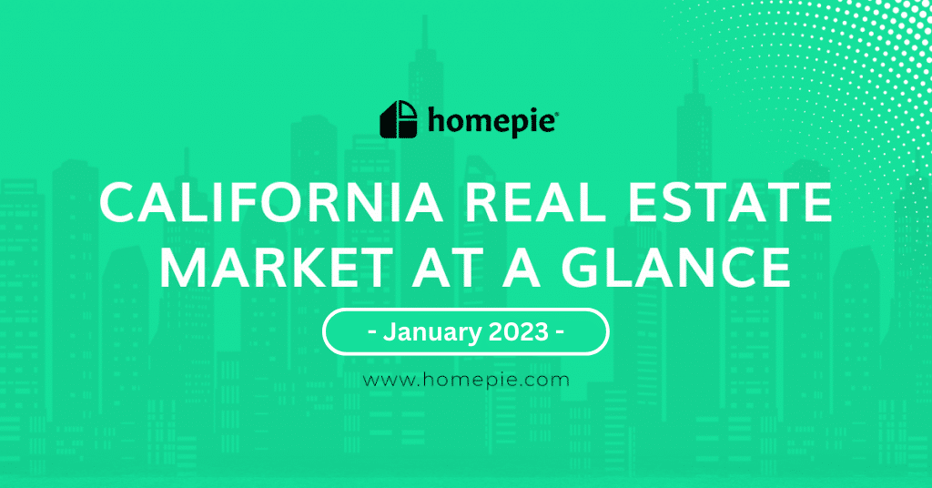 California Real Estate Market At A Glance – January 2023
